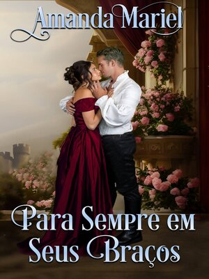 cover image of Para Sempre em Seus Braços